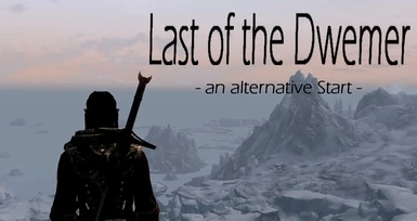 The last Dwemer - an alternative beginning