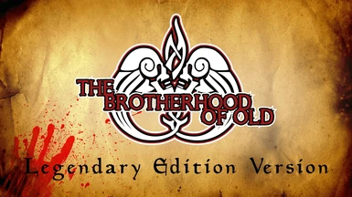 The Brotherhood of Old - Dark Brotherhood Continuation - LE