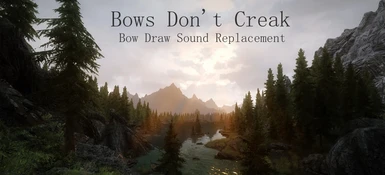 Bows Don't Creak - Bow Draw Sound Replacement