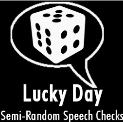 Lucky Day Semi-Random Speech Checks