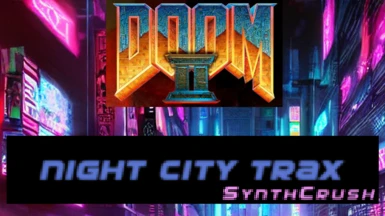 Cyberpunk Night City Trax for Doom2
