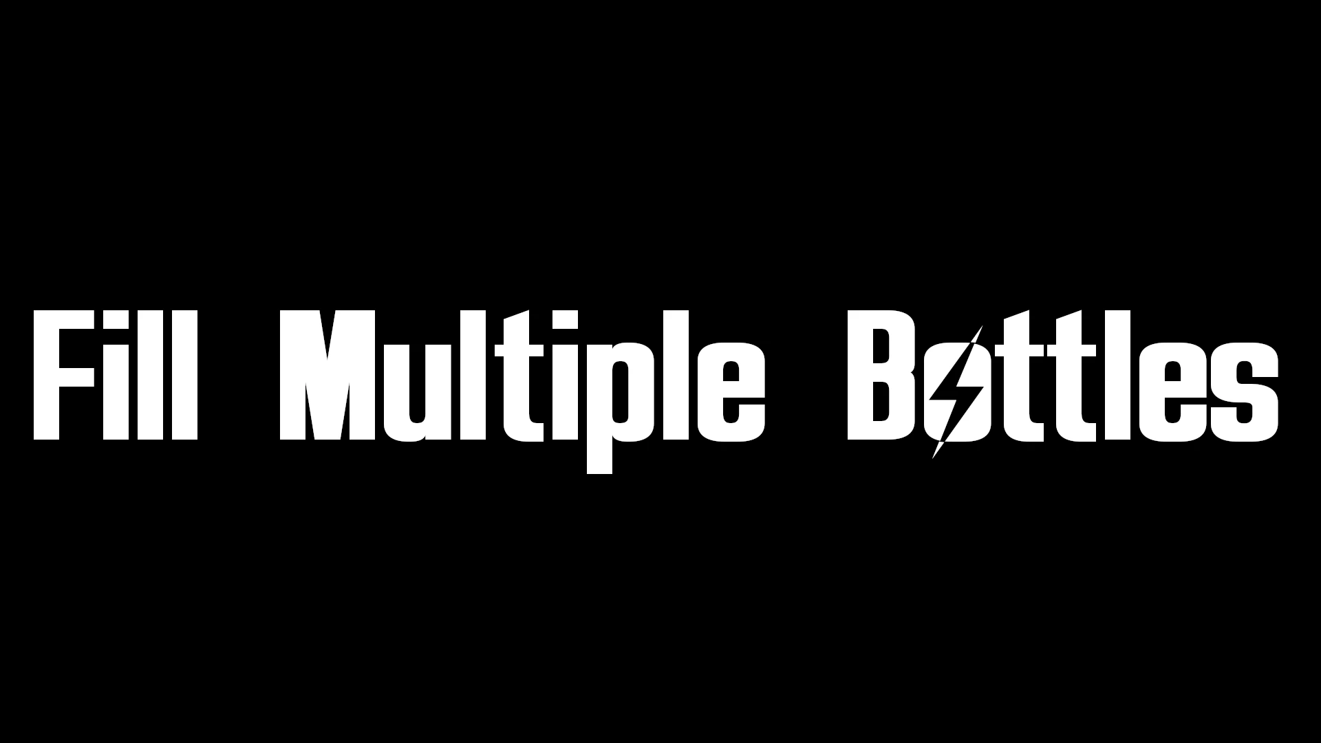 Fill Multiple Bottles at Fallout 4 Nexus Mods and community