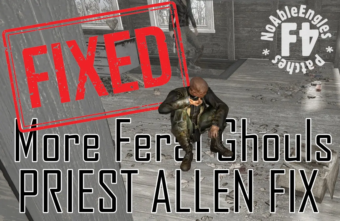 More Feral Ghouls Priest Allen fix at Fallout 4 Nexus - Mods and community