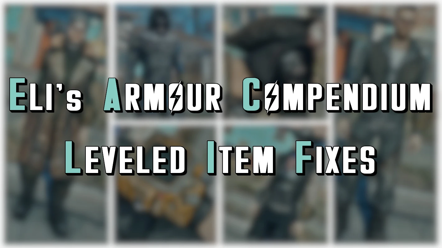 Eli's Armour Compendium - Tweaks at Fallout 4 Nexus - Mods and community