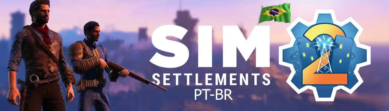 Sim Settlements 2 - Brazilian Portuguese Translation at Fallout 4