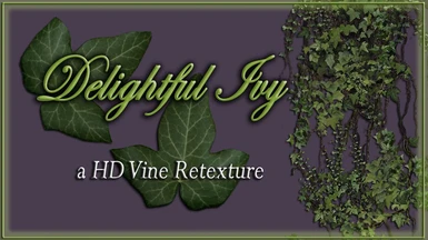 Delightful Ivy - HD Vine Retexture - a natural and realistic green and brown plant overhaul