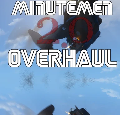 Minutemen Overhaul 2.0
