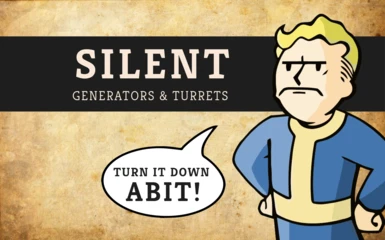 Silent Generators and Turrets