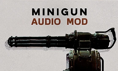 MINIGUN Audio Overhaul