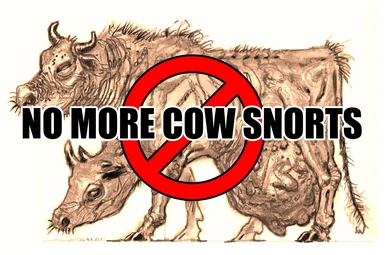 No More Cow Snort