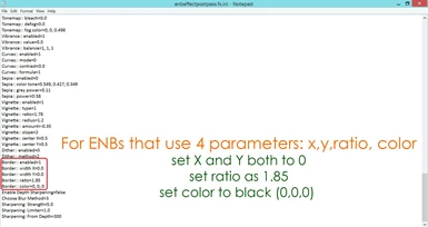 For ENBs that use 4 parameters: x,y,ratio,color (such as Vintage Film Looks), set X and Y both to 0, set ratio to 1.85, set color to black (0,0,0)