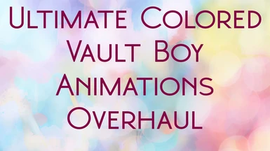 Ultimate Colored Vault Boy Animations Overhaul