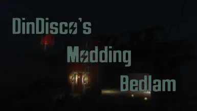 DinDisco's Modding Bedlam