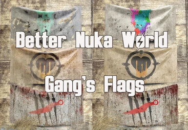Better Nuka World Gang's Flags 2K