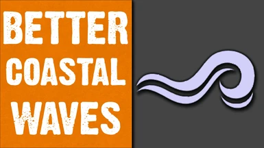 Better Coastal Waves - Wilder Water