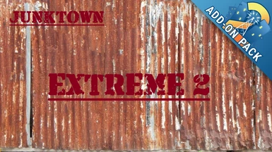 Sim Settlements 2 - JunkTown - EXTREME2 Addon Pack