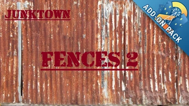 Sim Settlements 2 - Junk Town - FENCES 2 Addon Pack