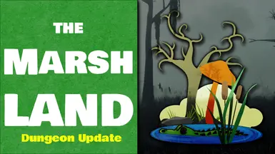 The Marshland DLC - For Swampmonsters and Toxic People