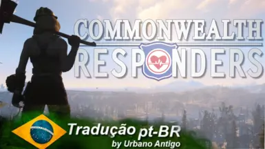 The Commonwealth Responders v1.9 (WXM)- Trad Portugues ptBR at Fallout 4  Nexus - Mods and community