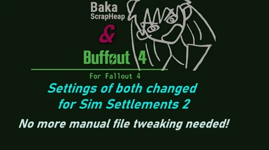 BuffBaka Settings for Buffout 4 and Baka ScrapHeap