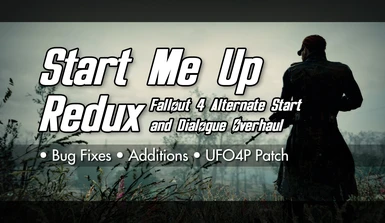 Start Me Up Redux - An Update for Alternate Start and Dialogue Overhaul.