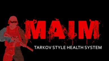 MAIM - Wounds Bleeding Pain Meds and Headshots