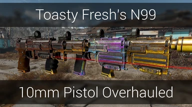 Toasty Fresh's N99 Overhauled