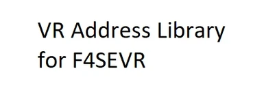 VR Address Library for F4SEVR