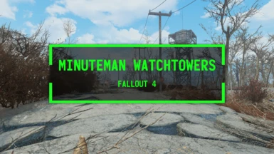Minuteman Watchtowers