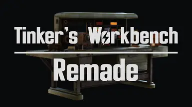 Tinker's Workbench Remade