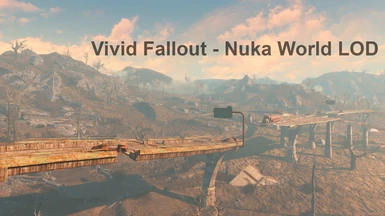 Vivid Fallout - LOD and Far Distant Detail - Nuka World