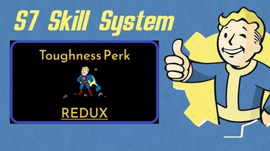 S7 Skill System - Toughness Redux Patch