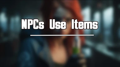 NPCs Use Items