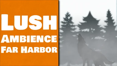 Lush Ambience - Far Harbor