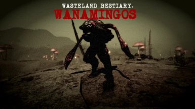 Wasteland Bestiary - Wanamingos