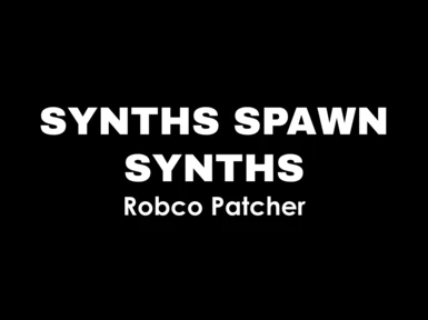 Synths Spawn Synths - Robco Patcher