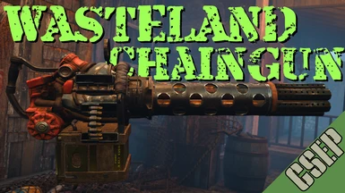 Wasteland Chaingun - A Raider Minigun