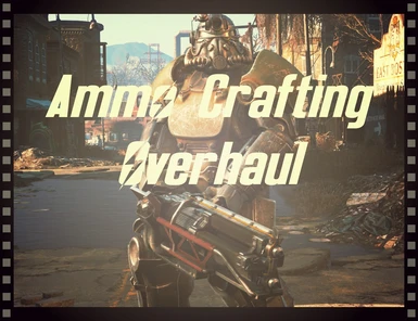 Ammo Crafting Overhaul