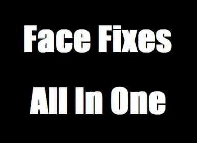 Face Fixes - All in One