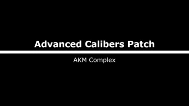 Munitions Advanced Calibers Patch - AKM Complex