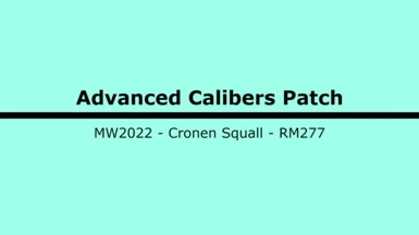 Munitions Advanced Calibers Patch - Cronen Squall