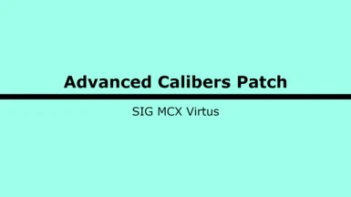 Munitions Advanced Calibers Patch - MCX Virtus