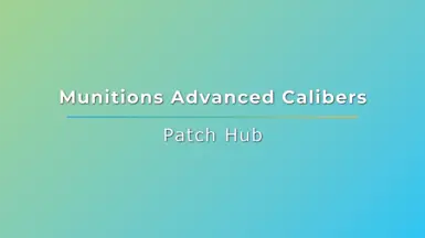 Munitions - Advanced Calibers Patch Hub