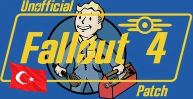 Unofficial Fallout 4 Patch - Turkish Translation Guncel