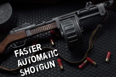 Faster Automatic Shotgun