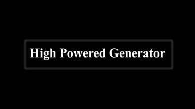 High Powered Generator