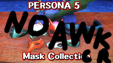 Persona 5 - Mask Collection (No AWKCR)