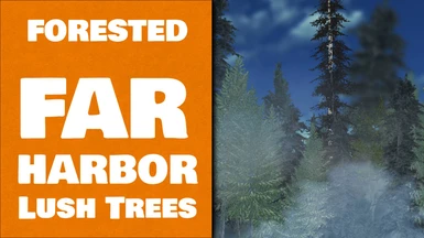 Forested Far Harbor - More And Lusher Trees