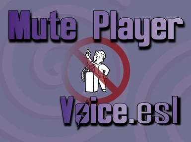 Mute Player Voice - ESL Version - A Highly Compatible Silent Protagonist Mod