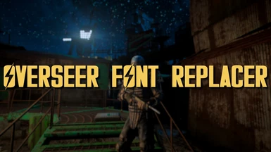 Overseer Font Replacer